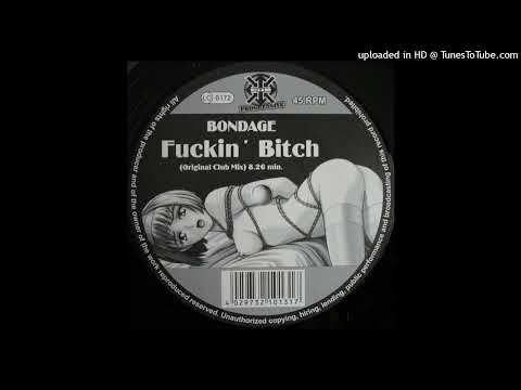 Bondage – Fuckin’ Bitch (Short Mix)