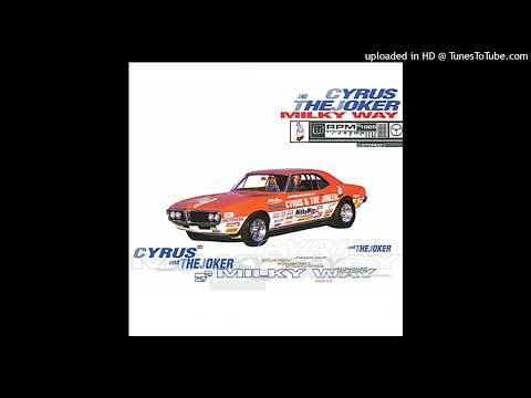 Cyrus and The Joker – Milky Way (Skylab Remix)