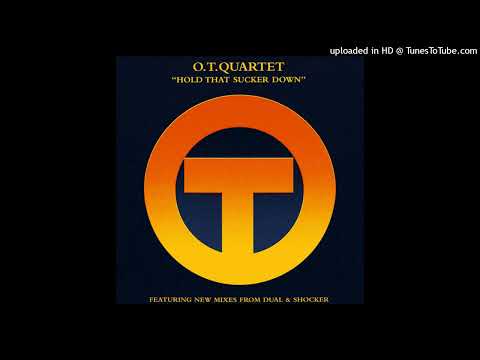 The OT Quartet – Hold That Sucker Down (Shocker Radio Edit)