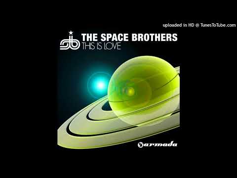 The Space Brothers – This Is Love (Ferry Corsten Mix)