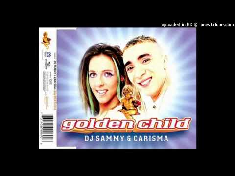 DJ Sammy & Carisma – Golden Child (Golden Family Mix)
