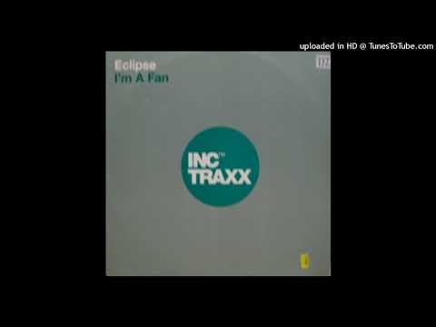 Eclipse – I’m A Fan