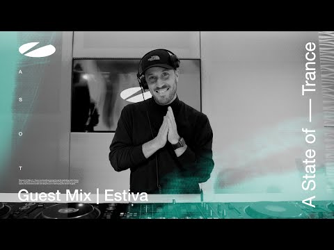 Estiva – A State of Trance Episode 1166 Guest Mix