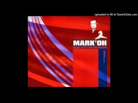 Mark’Oh – Never Stop That Feeling 2001 (Barthezz Double Distanz Remix)