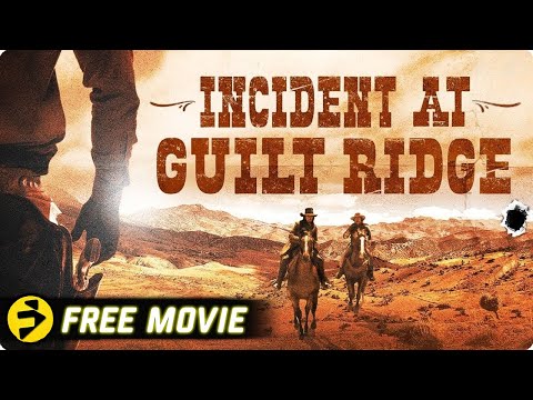INCIDENT AT GUILT RIDGE | Western Action | Free Movie