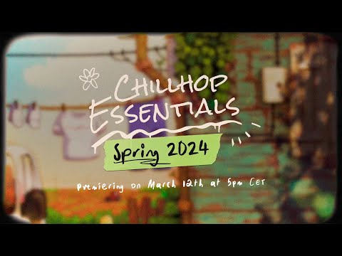 🌱 Chillhop Essentials · Spring 2024 [chill relaxing beats / lofi hiphop]