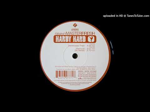Hardy Hard – Grandmaster Fresh
