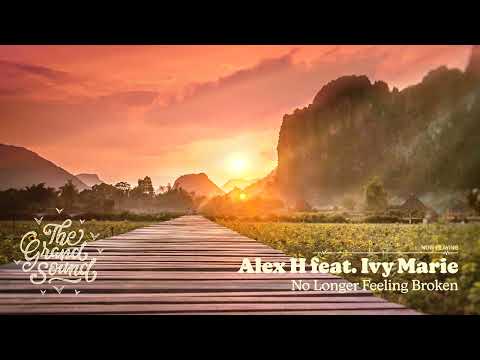 Alex H feat. Ivy Marie – No Longer Feeling Broken