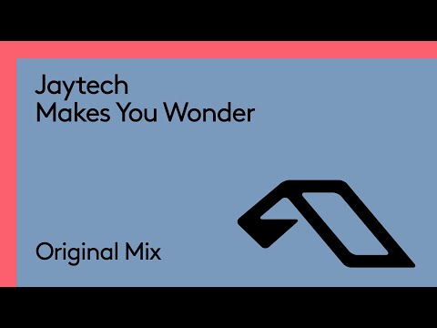 Jaytech – Makes You Wonder