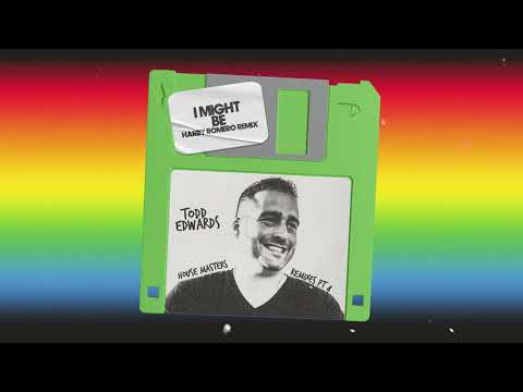 Todd Edwards – I Might Be (Harry Romero Remix)