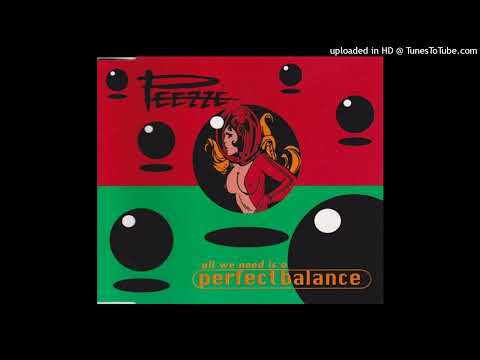 Peezze – All We Need Is A (Perfect Balance) (Trance Mix)