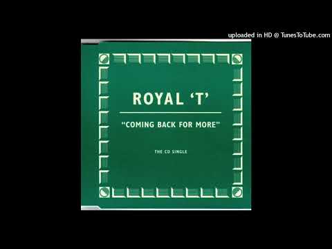Royal T – Coming Back For More (JX Relentless Mix)