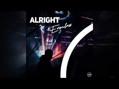 EVONLAX – Alright (Official Audio)