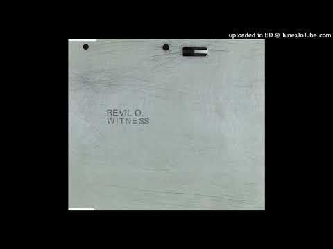 Revil O – Witness (Extended Mix)
