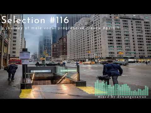 a journey of male vocal progressive trance part 1 – Selection #116
