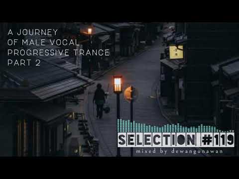 a journey of male vocal progressive trance part 2 – Selection #119