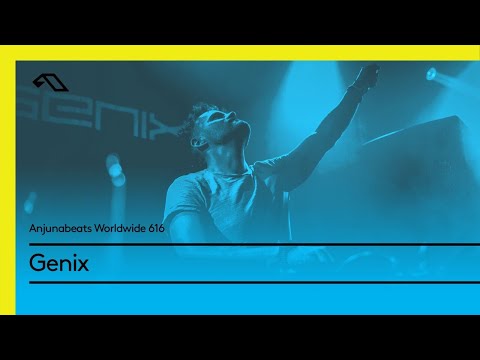 Anjunabeats Worldwide 616 with Genix