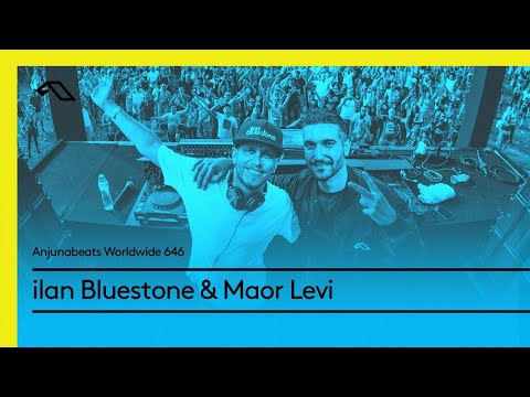 Anjunabeats Worldwide 646 with ilan Bluestone & Maor Levi