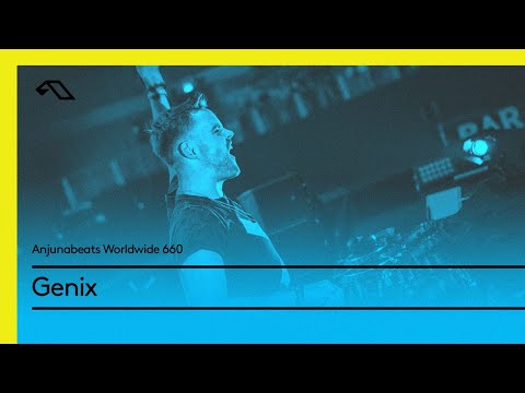 Anjunabeats Worldwide 660 with Genix