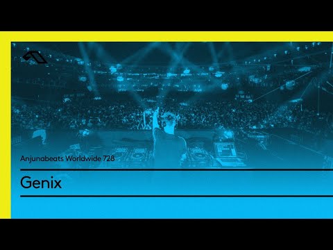 Anjunabeats Worldwide 728 with Genix