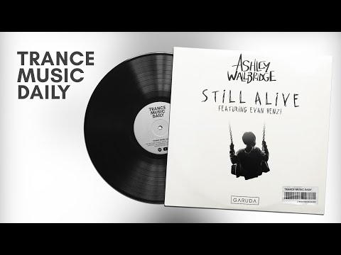 Ashley Wallbridge – Still Alive (feat. Evan Henzi) | Male vocal trance, uplifting trance 2021