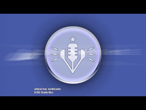 atDusk feat. JordinLaine – B2ME (Radio Mix)