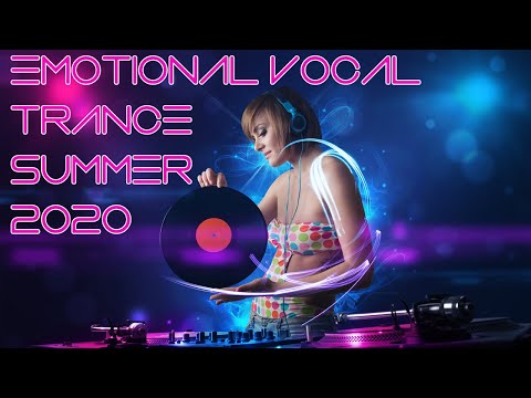 Best Emotional Vocal Trance Summer 2020
