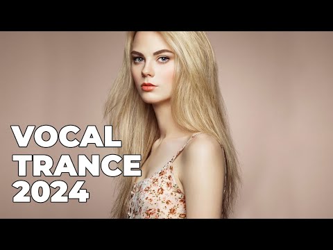 BEST OF VOCAL TRANCE MIX 2024 | Beautiful Female Vocal Trance vol 28