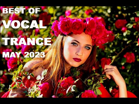 BEST OF VOCAL TRANCE MIX (May 2023)