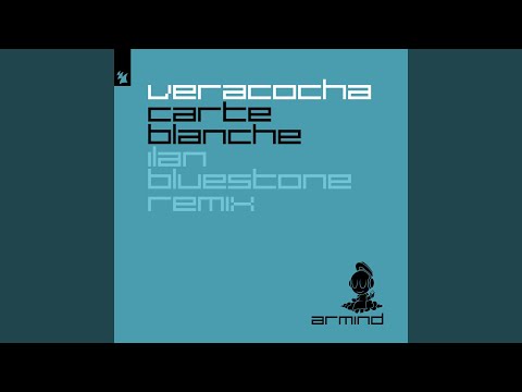 Carte Blanche (Ilan Bluestone Extended Remix)