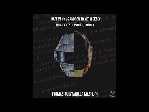 Daft Punk Vs Andrew Bayer & Genix – Harder Test Faster Stronger (Tomas Quintanilla Mashup)