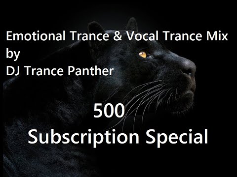 Emotional Trance & Vocal Trance Mix | 500 Subscription Special | April 2021