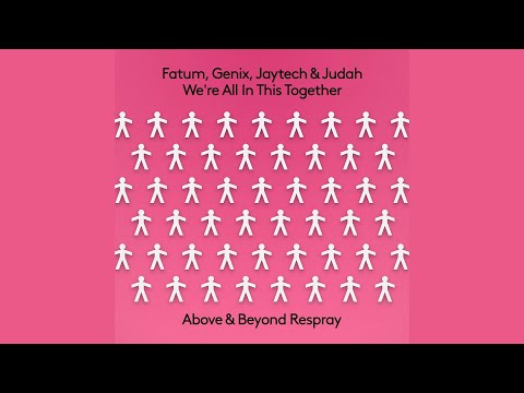 Fatum, Genix, Jaytech & Judah – We're All In This Together (Above & Beyond Extended Respray)