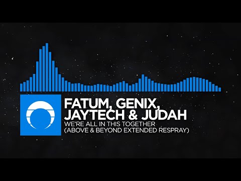 Fatum, Genix, Jaytech & Judah – We're All In This Together (Above & Beyond Extended Respray)