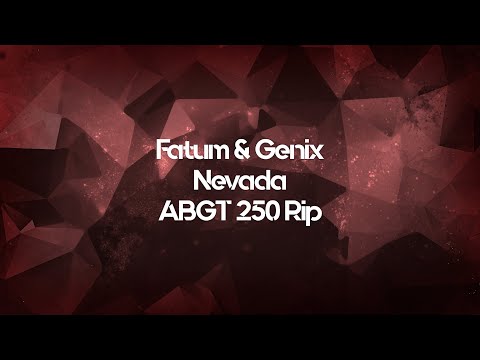 Fatum & Genix – Nevada (ABGT 250 Rip) [UNOFFICIAL]