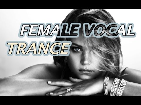 Female Vocal Trance ♫ Aesthetic