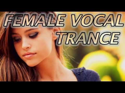 Female Vocal Trance ♫ Summer Mix