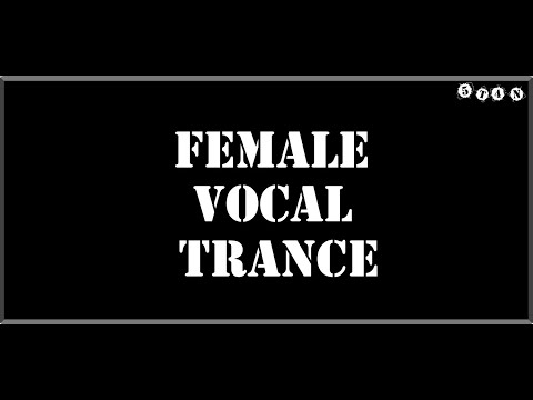 Female Vocal Trance  ✪ [Trance] #5T4N
