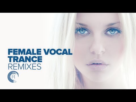 FEMALE VOCAL TRANCE REMIXES [FULL ALBUM]