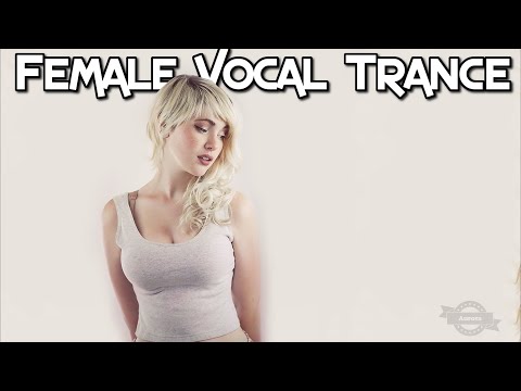 Female Vocal Trance | The Voices Of Angels #29