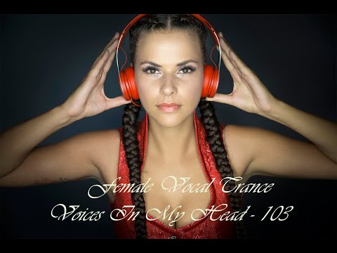 Female Vocal Trance – Voices In My Head – 103
