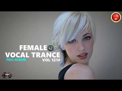 FEMALE VOCAL TRANCE – VOL121#