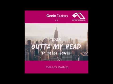Genix vs. LYAR feat. Blest Jones – Durban vs. Outta My Head (Tom-ee's Radio MashUp)