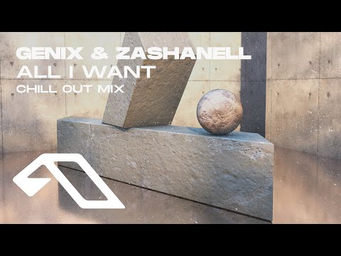 Genix & Zashanell – All I Want (Chill Out Mix)
