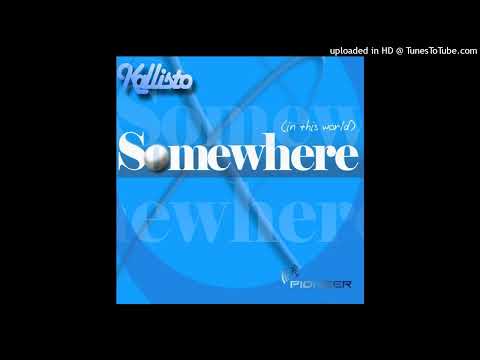 Kallisto – Somewhere (In This World) (Kenny Hayes Blue Sphere Mix)