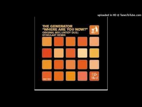 The Generator – Where Are You Now? (Original Edit)