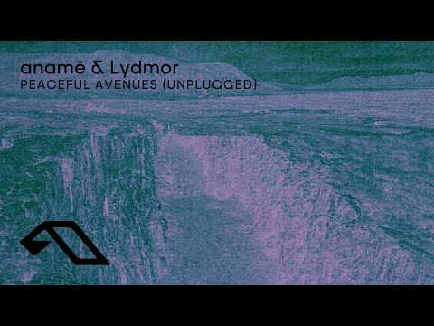 anamē & Lydmor – Peaceful Avenues (Unplugged) (@anameofc)