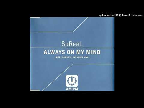 SuReal – Always On My Mind (Lange Vocal Mix)