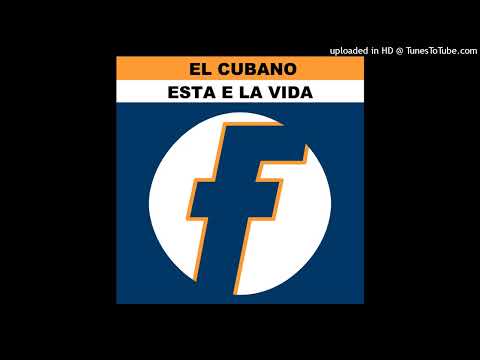 El Cubano – Esta E La Vida (Rod Terry’s Latin Voyage Mix)