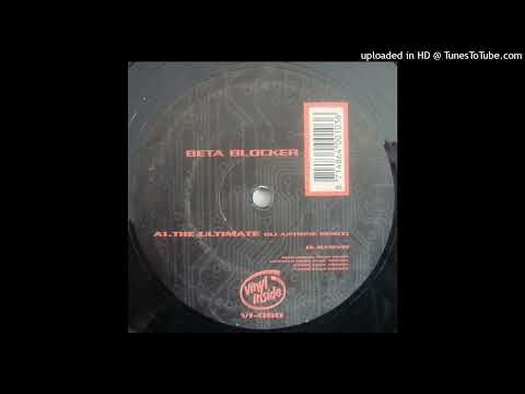 Beta Blocker – The Ultimate (DJ Antoine Remix)